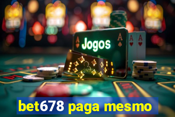 bet678 paga mesmo